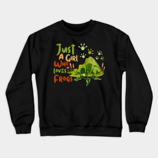 Just A Girl Who Loves Frogs Crewneck Sweatshirt